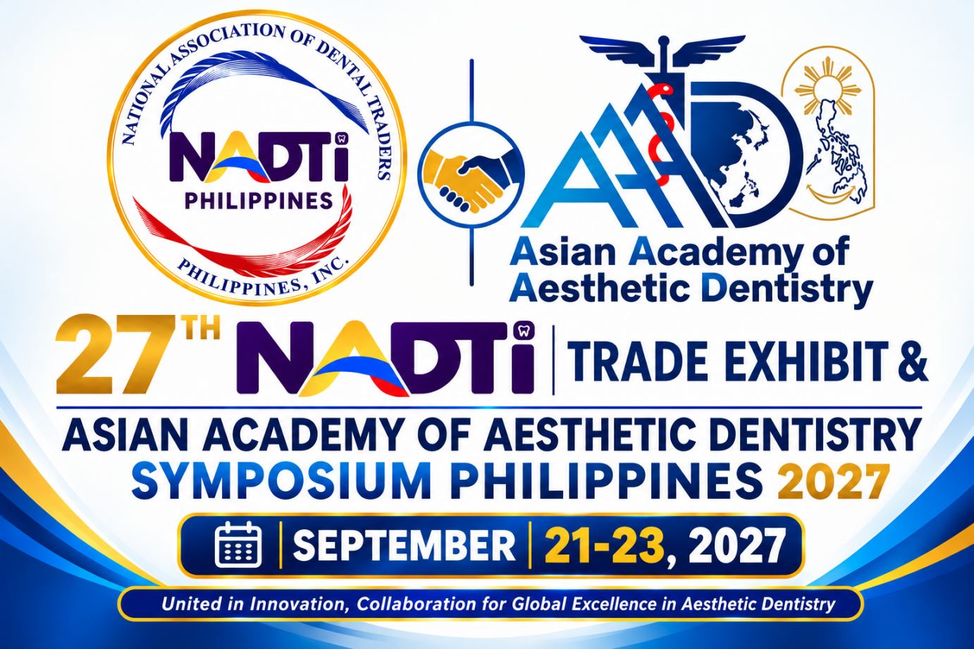 27th NADTI Trade Exhibit and Asian Academy of Aesthetic Dentistry Symposium Philippines 2027 — September 21–23, 2027